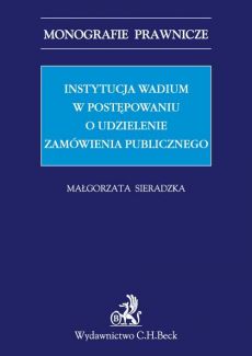 Instytucja wadium w postępowaniu o udzielenie zamówienia publicznego