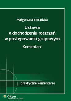 Ustawa o dochodzeniu roszczeń w postępowaniu grupowym Komentarz